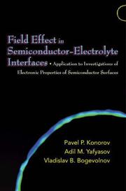 Cover of: Field-effect in semiconductor-electrolyte interface: application to investigations of electronic properties of the semiconductor surfaces