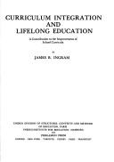 Curriculum integration and lifelong education by James B. Ingram