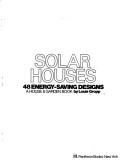 Cover of: Solar houses: 48 energy-saving designs