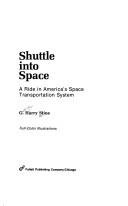 Cover of: Shuttle into space: a ride in America's space transportation system