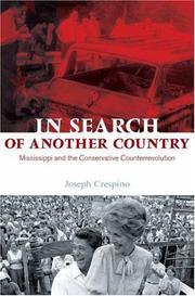 Cover of: In Search of Another Country: Mississippi and the Conservative Counterrevolution (Politics and Society in Twentieth Century America)