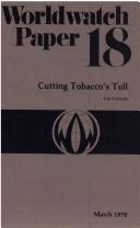 Cover of: Cutting tobacco's toll by Erik P. Eckholm