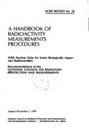 Cover of: A handbook of radioactivity measurements procedures: with nuclear data for some biologically important radionuclides : recommendations of the National Council on Radiation Protection and Measurements.