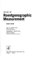 Atlas of roentgenographic measurement by Lee B. Lusted
