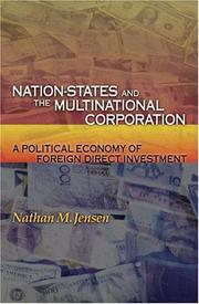 Cover of: Nation-states and the multinational corporation | Nathan Jensen