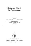 Rotating Fluids in Geophysics by P. H. Roberts, A. M. Soward