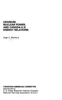 Uranium, nuclear power, and Canada-U.S. energy relations by Hugh C. McIntyre