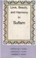 Cover of: Love, beauty, and harmony in Sufism by Nasrollah S. Fatemi