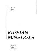 Cover of: Russian minstrels: a history of the skomorokhi