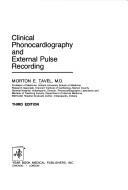Cover of: Clinical phonocardiography and external pulse recording | Morton E. Tavel