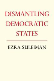 Cover of: Dismantling Democratic States (Princeton Studies in American Politics)