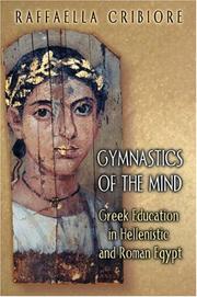 Cover of: Gymnastics of the Mind: Greek Education in Hellenistic and Roman Egypt
