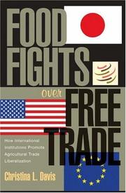 Food Fights over Free Trade by Christina L. Davis
