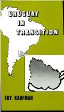 Cover of: Uruguay in transition by Edy Kaufman