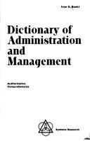 Cover of: Dictionary of administration and management by Ivan S. Banki
