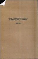 Cover of: Land, water, and settlement in Kern County, California, 1850-1890 by Margaret Aseman Cooper Zonlight
