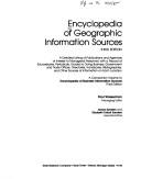 Cover of: Encyclopedia of geographic information sources: a detailed listing of publications and agencies of interest to managerial personnel, with a record of sourcebooks, periodicals, guides to doing business, government and trade offices, directories, handbooks, bibliographies, and other sources of information on each location : a companion volume to Encyclopedia of business information sources, third edition