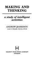 Cover of: Making and thinking: a study of intelligent activities