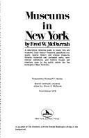 Cover of: Museums in New York by Fred W. McDarrah