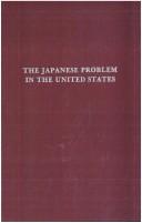 Cover of: The Japanese problem in the United States by Harry A. Millis