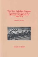 Cover of: The city-building process by Roger D. Simon