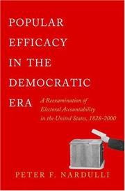 Cover of: Popular efficacy in the democratic era: a reexamination of electoral accountability in the United States, 1828-2000