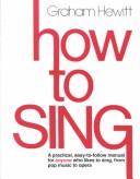 How to sing by Graham Hewitt