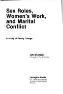 Cover of: Sex roles, women's work, and marital conflict: a study of family change