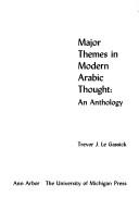 Cover of: Major themes in modern Arabic thought: an anthology