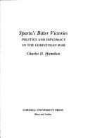 Cover of: Sparta's bitter victories: politics and diplomacy in the Corinthian War