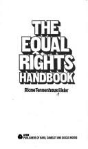 Cover of: The equal rights handbook by Riane Tennenhaus Eisler, Riane Tennenhaus Eisler