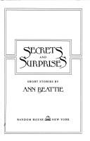 Cover of: Secrets and surprises by Ann Beattie