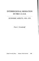 Cover of: Interregional migration in the U.S.S.R.: economic aspects, 1959-1970