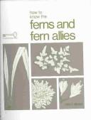 Cover of: How to know the ferns and fern allies