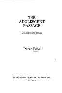 Cover of: The adolescent passage: developmental issues