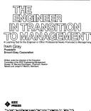 Cover of: The engineer in transition to management by Irwin Gray