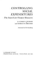 Cover of: Controlling social expenditures by Alfred S. Eichner