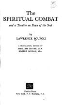Cover of: The spiritual combat, and a Treatise on peace of the soul by Lorenzo Scupoli