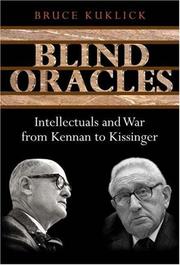 Cover of: Blind oracles: intellectuals and war from Kennan to Kissinger