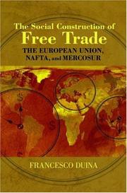 Cover of: The social construction of free trade: the European Union, NAFTA, and MERCOSUR