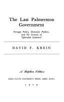 Cover of: The last Palmerston government | David F. Krein
