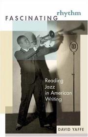 Cover of: Fascinating rhythm: reading jazz in American writing