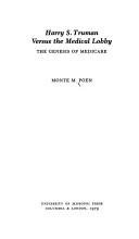 Cover of: Harry Truman versus the medical lobby: the genesis of Medicare