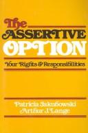 Cover of: The assertive option by Patricia Jakubowski