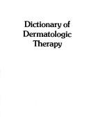 Cover of: Dictionary of dermatologic therapy by Harry Maximillan Robinson