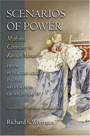 Cover of: Scenarios of power: myth and ceremony in Russian monarchy from Peter the Great to the abdication of Nicholas II