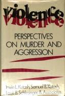 Cover of: Violence, perspectives on murder and aggression