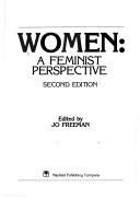 Cover of: Women, a feminist perspective by edited by Jo Freeman.