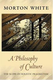 Cover of: A Philosophy of Culture: The Scope of Holistic Pragmatism