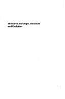 Cover of: The earth:  its origin, structure and evolution. Edited by Michael William McElhinny by 